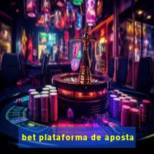 bet plataforma de aposta